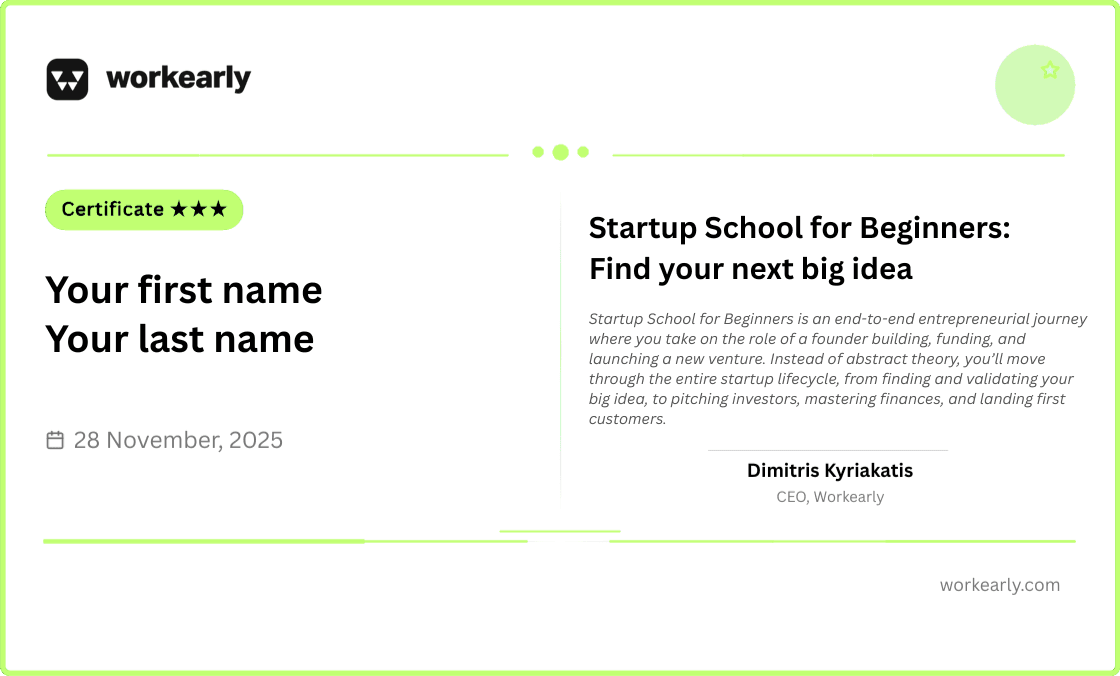 Startup School for Beginners Find your next big idea Certificate